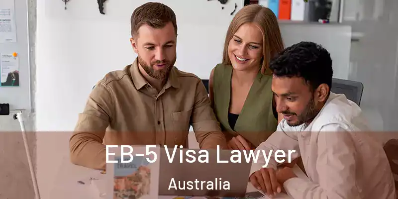  EB-5 Visa Lawyer Australia