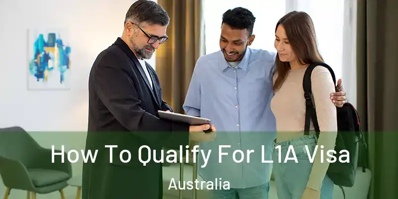  How To Qualify For L1A Visa Australia