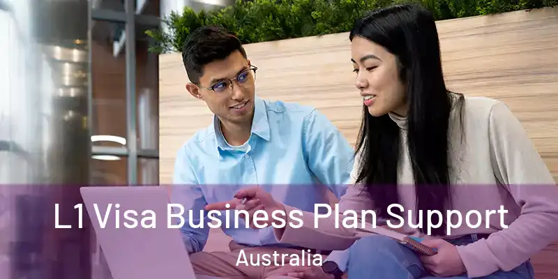  L1 Visa Business Plan Support Australia