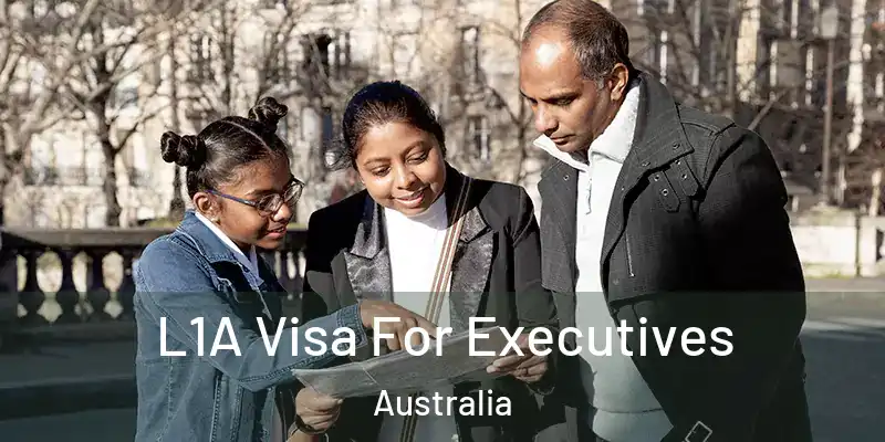 L1A Visa For Executives Australia