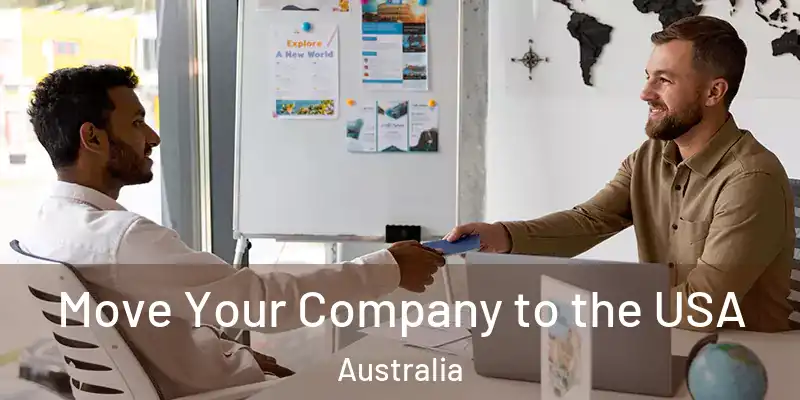  Move Your Company to the USA Australia