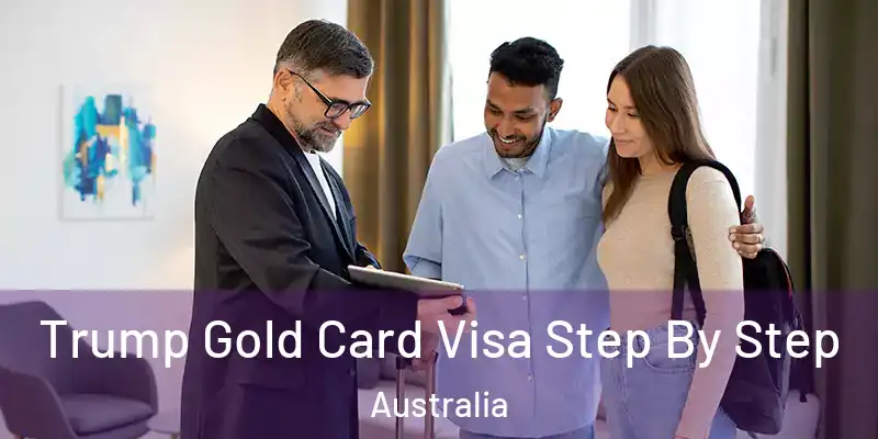  Trump Gold Card Visa Step By Step Australia