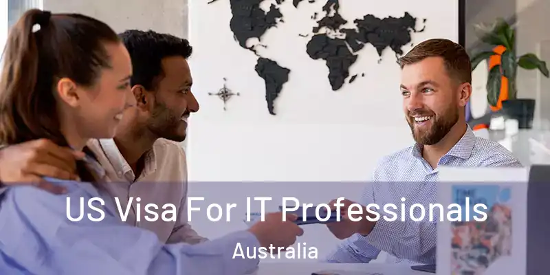  US Visa For IT Professionals Australia